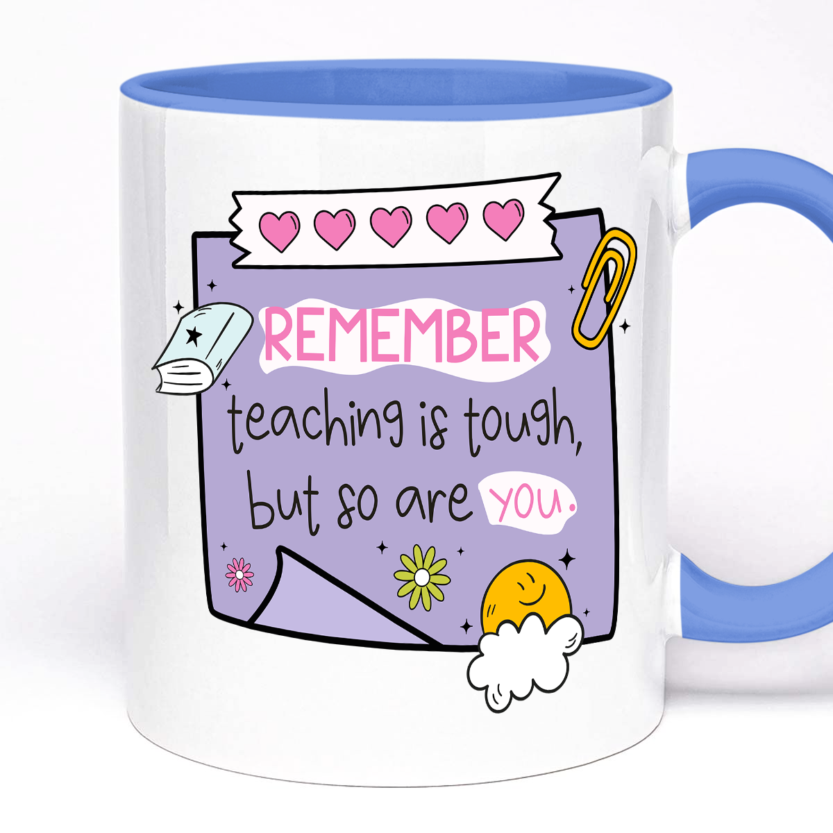 Gift Mug For Teacher, Teaching Is Tough, But So Are You Design, 11oz Ceramic