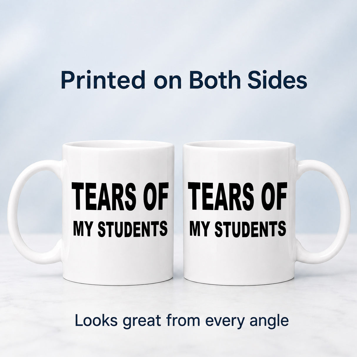 Tears of My Students Mug – Funny Teacher Gift