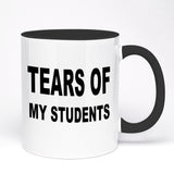 Tears of My Students Mug – Funny Teacher Gift