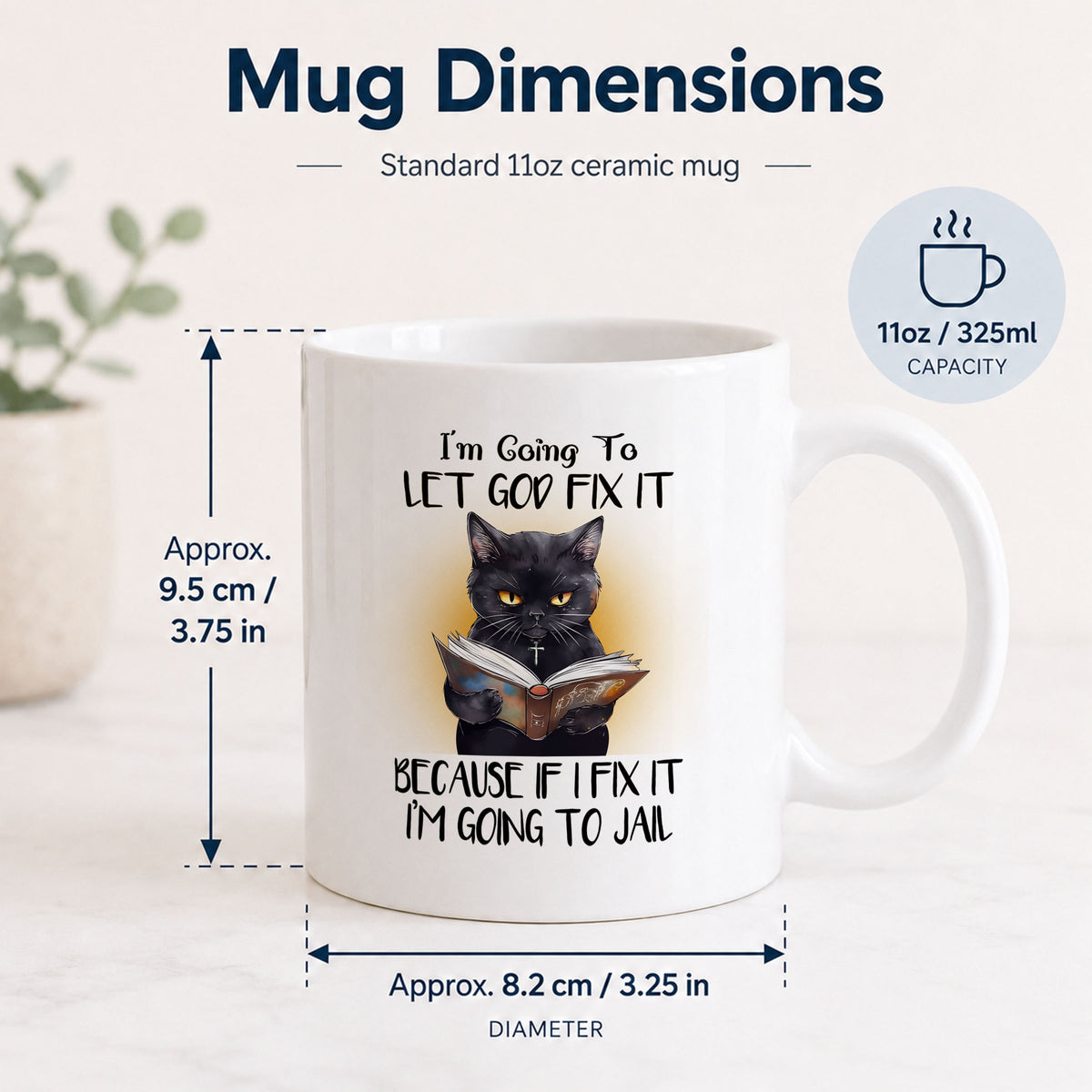 Black Cat Mug Gift for Cat lover, I Am Going to Let God Fix It Design, 11oz Ceramic Mug
