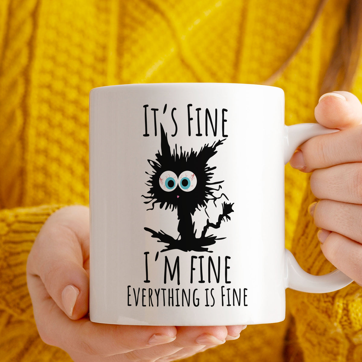 Funny Cat Gift Mug | It's Fine, I Am Fine, Everything Is Fine | 11oz Ceramic Mug