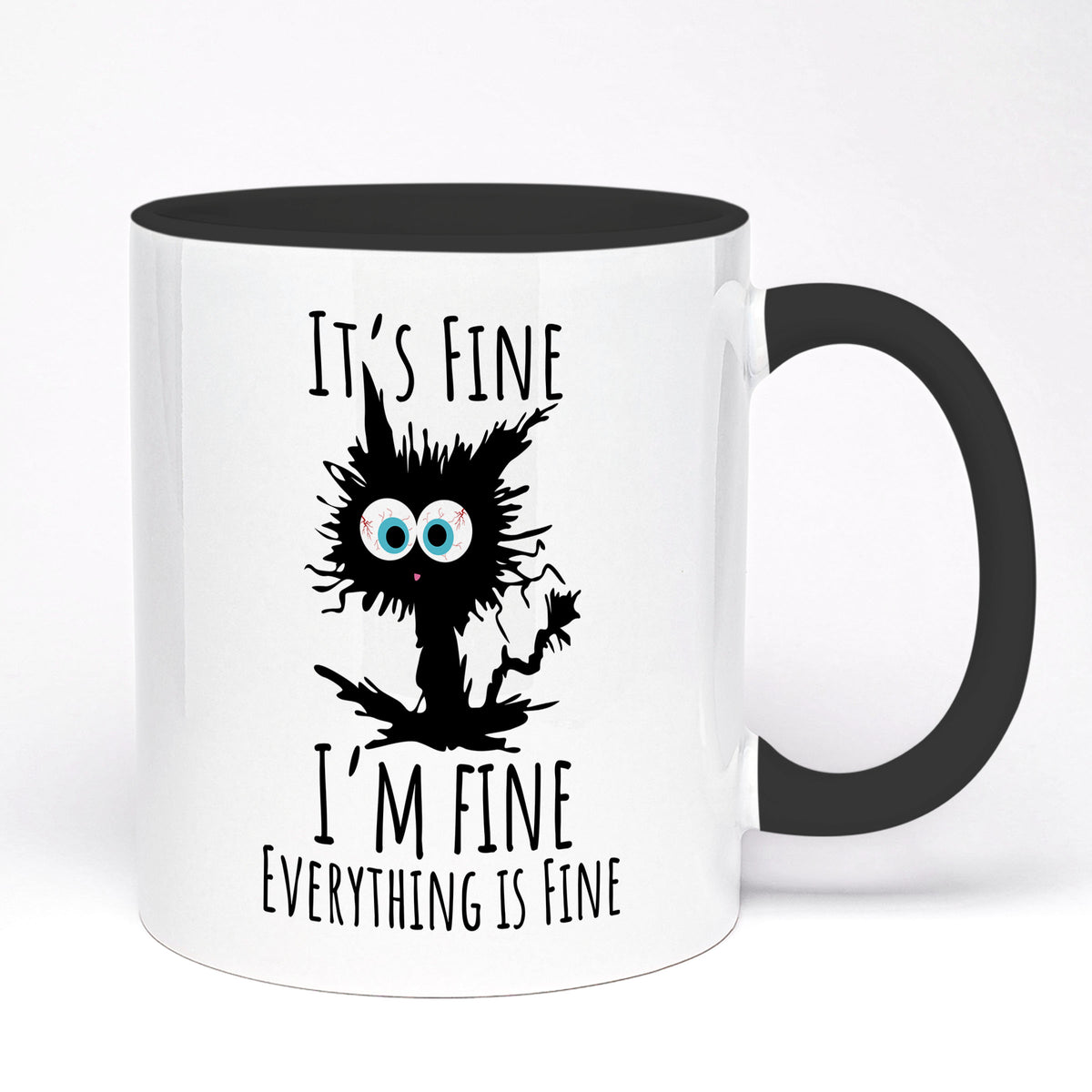 Funny Cat Gift Mug | It's Fine, I Am Fine, Everything Is Fine | 11oz Ceramic Mug