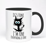 Funny Cat Gift Mug | It's Fine, I Am Fine, Everything Is Fine | 11oz Ceramic Mug