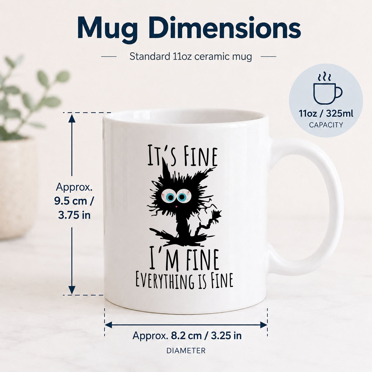 Funny Cat Gift Mug | It's Fine, I Am Fine, Everything Is Fine | 11oz Ceramic Mug