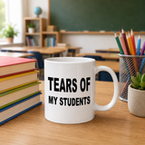 Tears of My Students Mug – Funny Teacher Gift