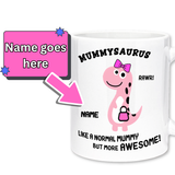 Mug with pink dinosaur design and text 'Mummysaurus' on a white background